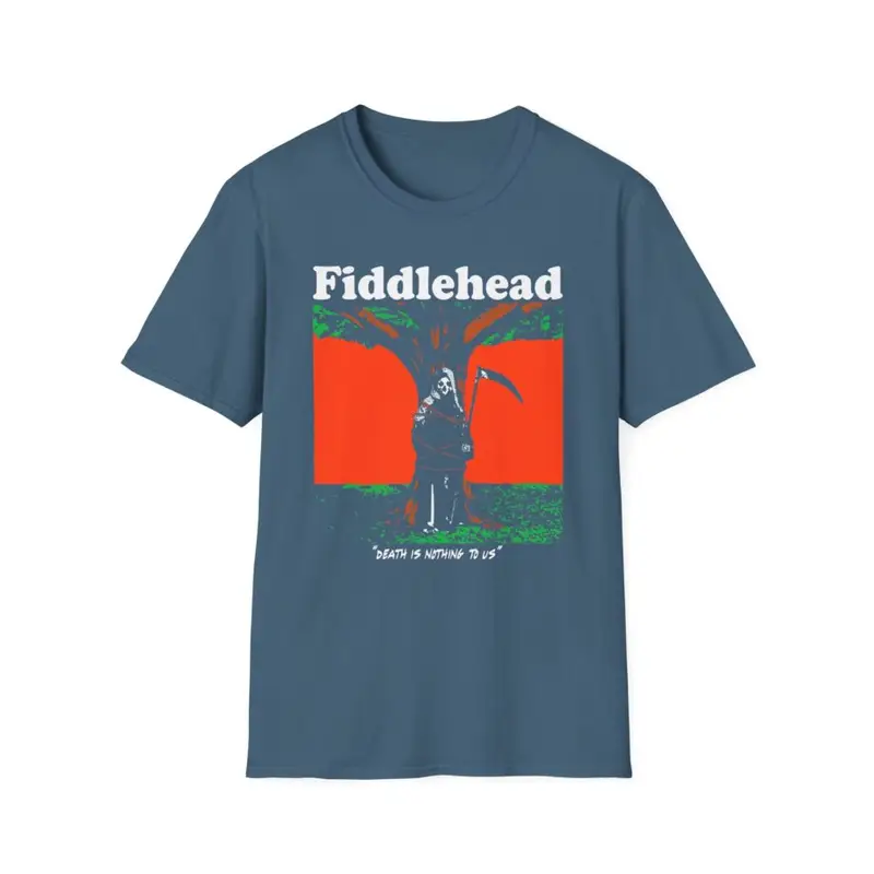 Fiddlehead Death is Nothing to Us Unisex Soft-style T-shirt
