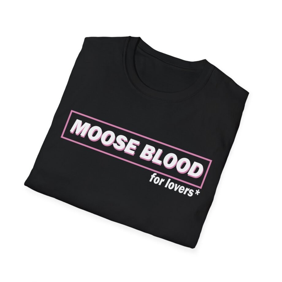 Moose Blood for Lovers Unisex Softstyle T-Shirt