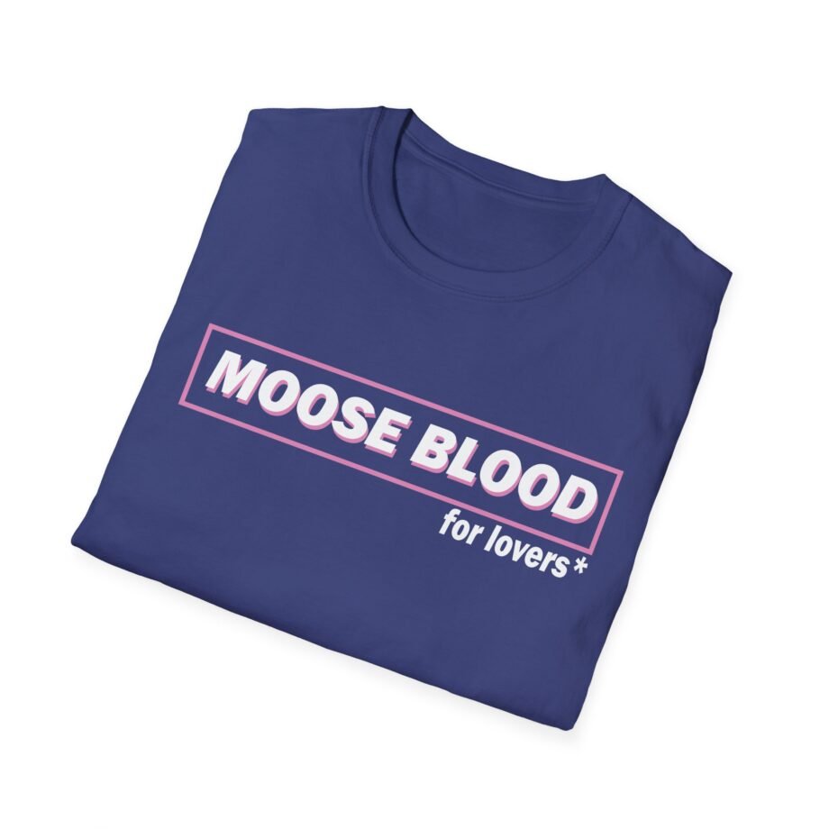 Moose Blood for Lovers Unisex Softstyle T-Shirt