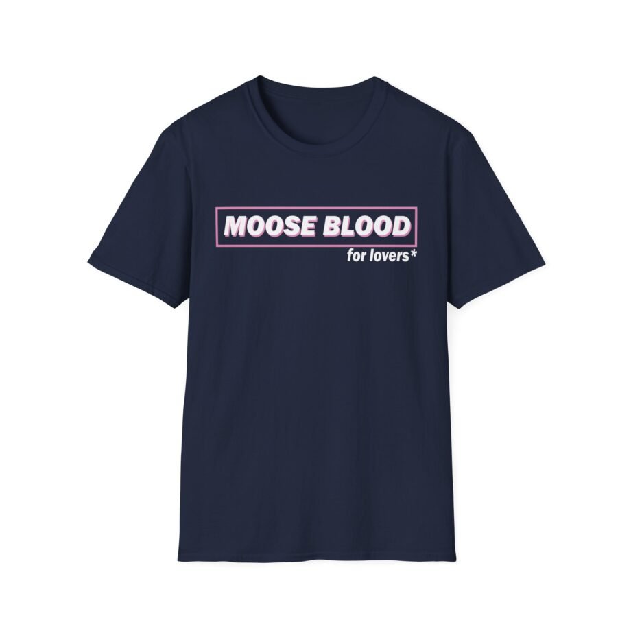Moose Blood for Lovers Unisex Softstyle T-Shirt