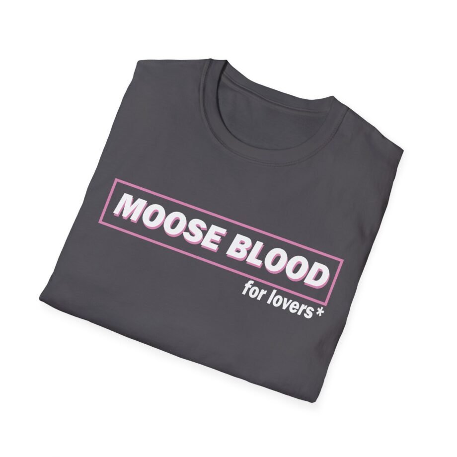 Moose Blood for Lovers Unisex Softstyle T-Shirt