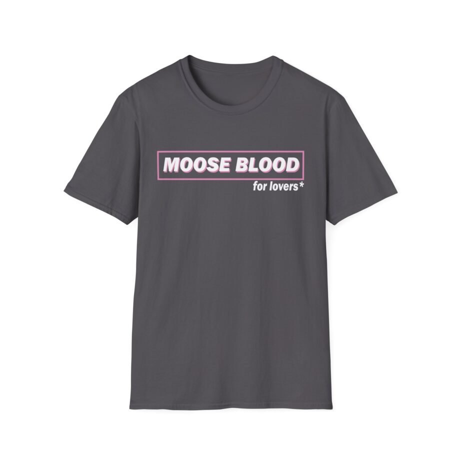 Moose Blood for Lovers Unisex Softstyle T-Shirt