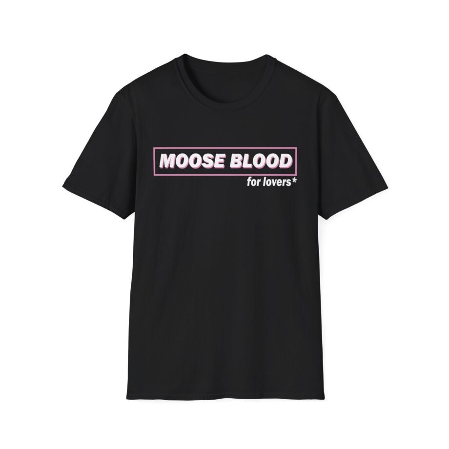 Moose Blood for Lovers Unisex Softstyle T-Shirt