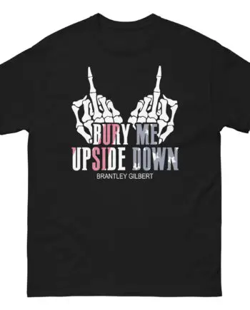 Brantley Gilbert Bury Me Upside Down Unisex classic tee