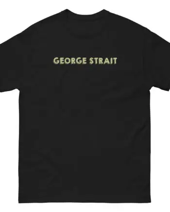 George Strait Best Day of My Life Unisex classic tee