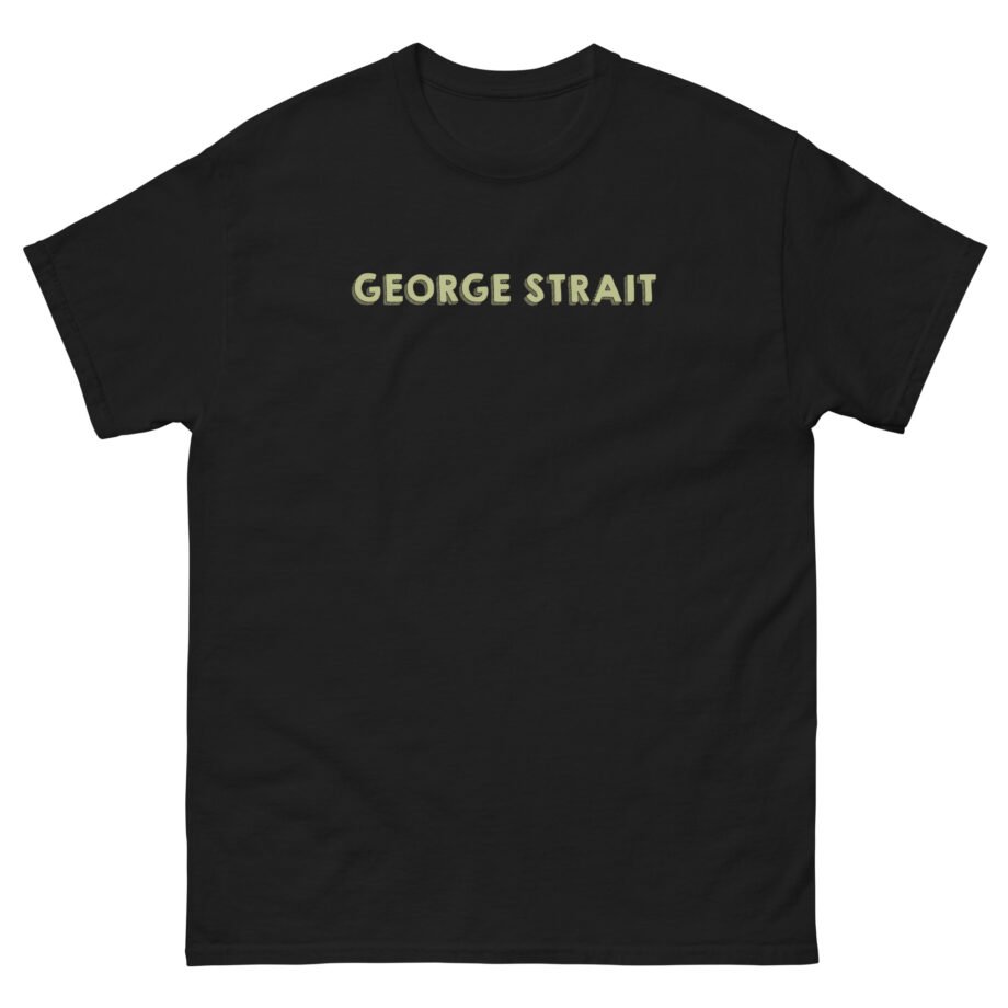 George Strait Best Day of My Life Unisex classic tee