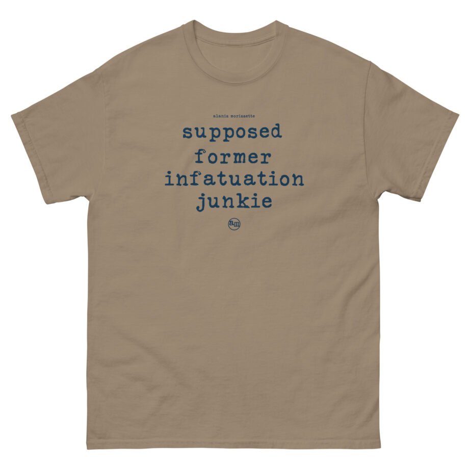 Alanis Morissette supposed former infatuation junkie Unisex classic tee