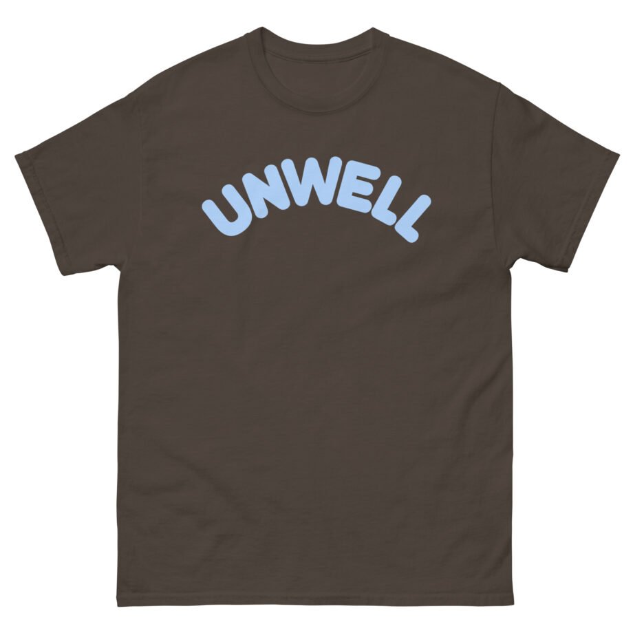 I Am Unwell Unisex classic tee