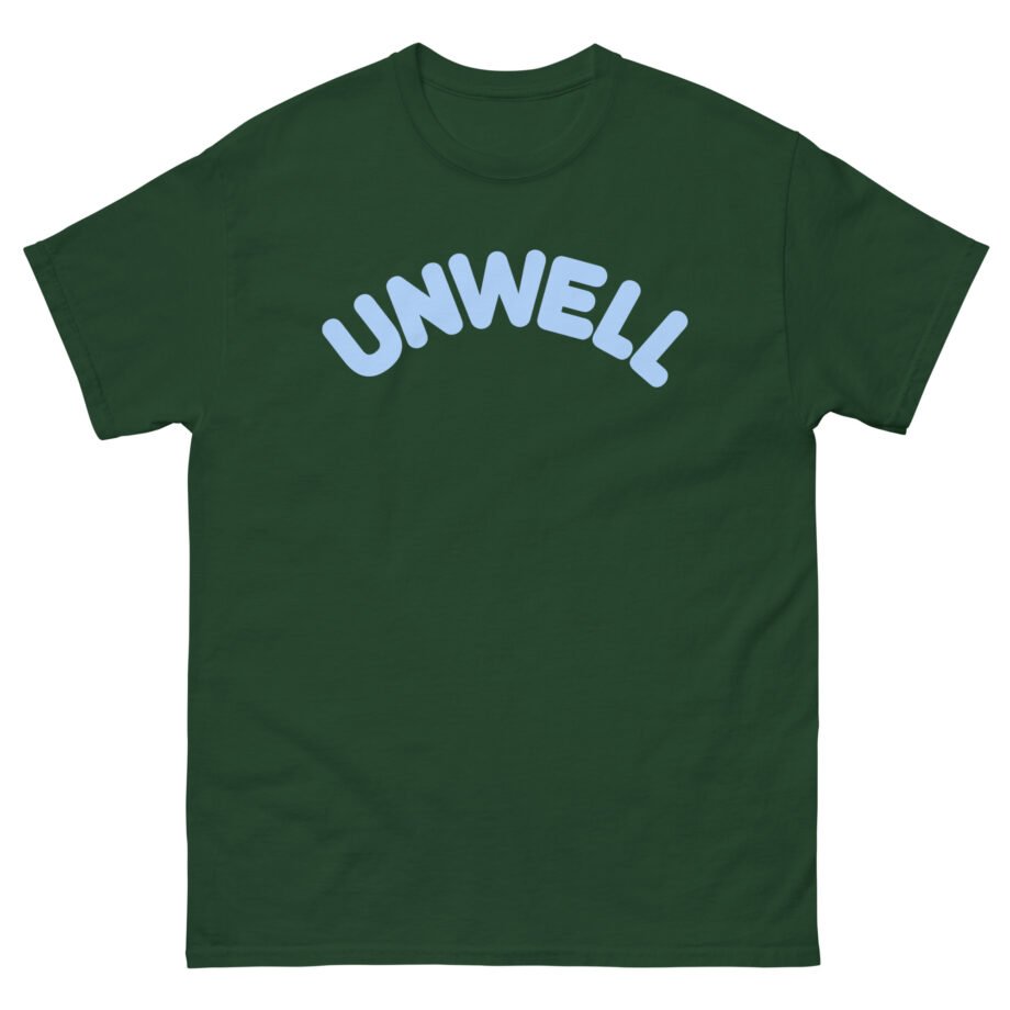 I Am Unwell Unisex classic tee