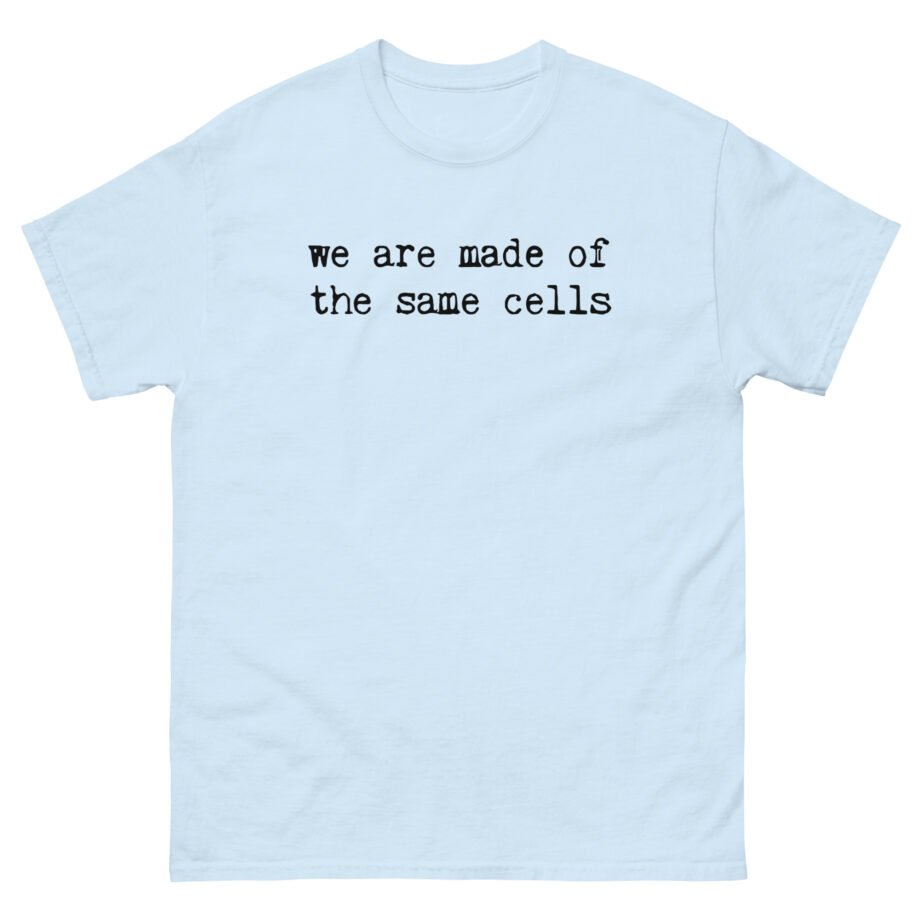 Alanis Morissette we are made of the same cells Unisex classic tee