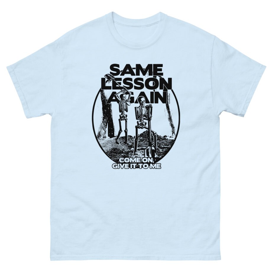 Hayley Williams Same Lesson Again Thick Skull Unisex classic tee