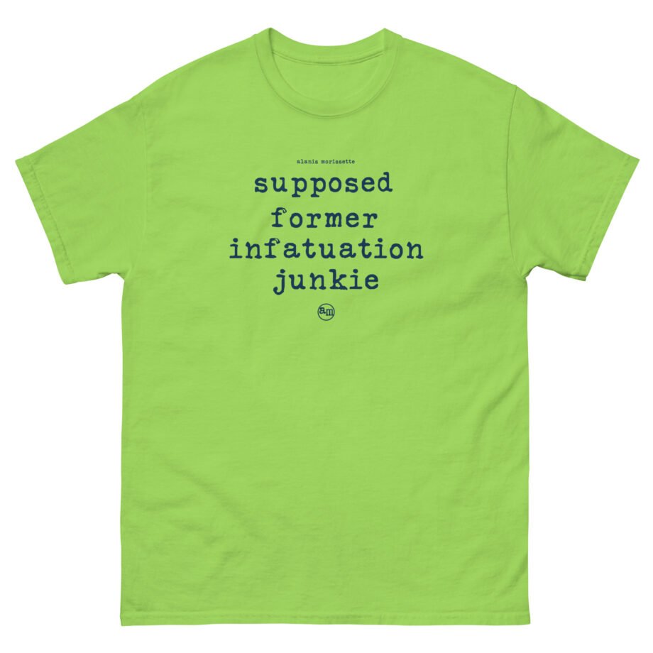 Alanis Morissette supposed former infatuation junkie Unisex classic tee