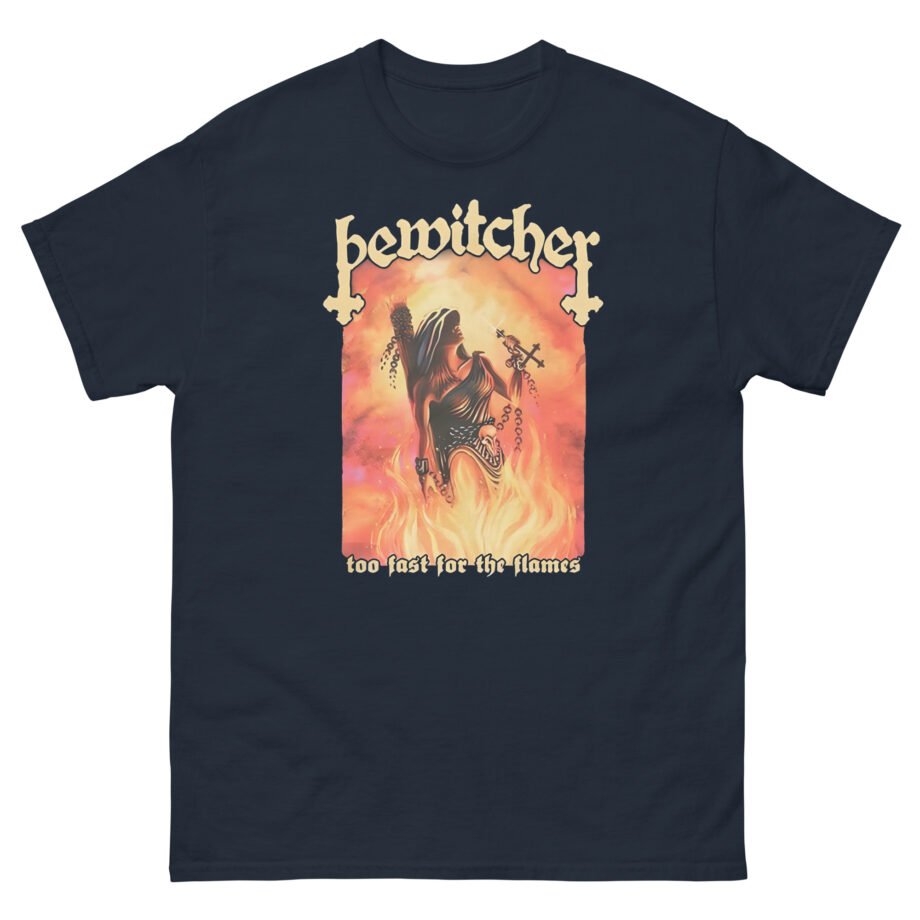 Bewitcher Too Fast for the Flames Unisex classic tee