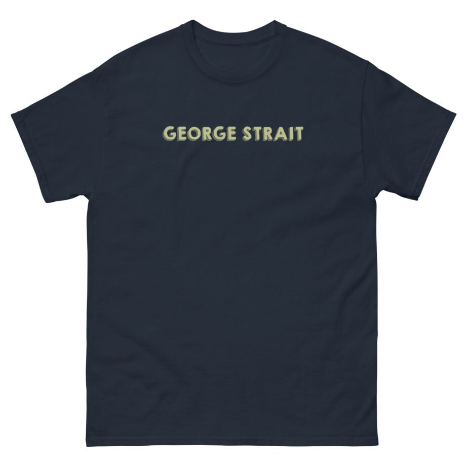 George Strait Best Day of My Life Unisex classic tee