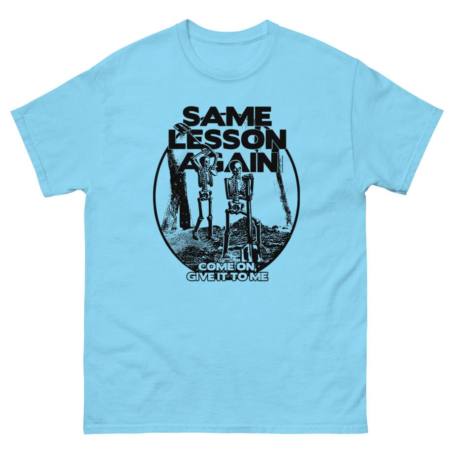Hayley Williams Same Lesson Again Thick Skull Unisex classic tee