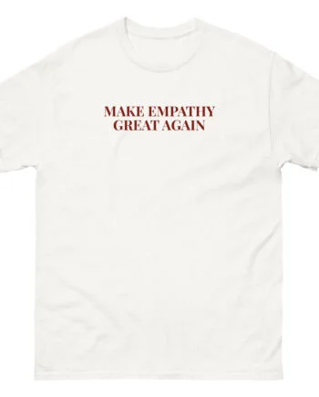 Alanis Morissette Make Empathy Great Again Unisex classic tee