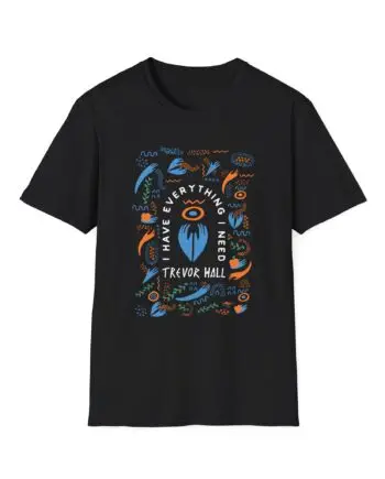 Trevor Hall I Have Everything I Need Unisex Softstyle T-Shirt