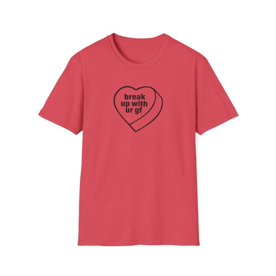 AG Break Up With Your Gf Unisex Softstyle T-Shirt