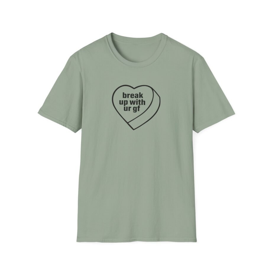 AG Break Up With Your Gf Unisex Softstyle T-Shirt