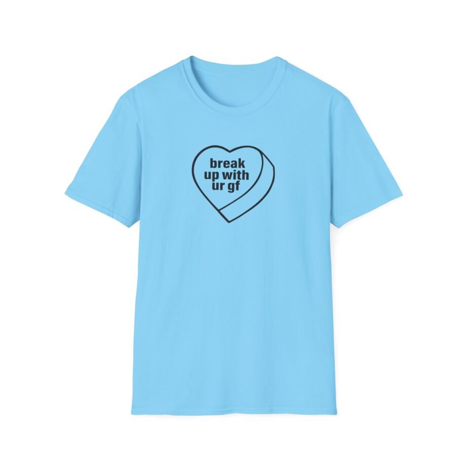 AG Break Up With Your Gf Unisex Softstyle T-Shirt