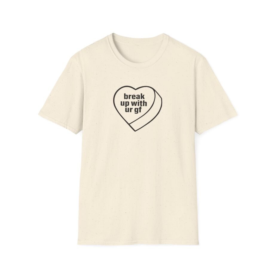 AG Break Up With Your Gf Unisex Softstyle T-Shirt