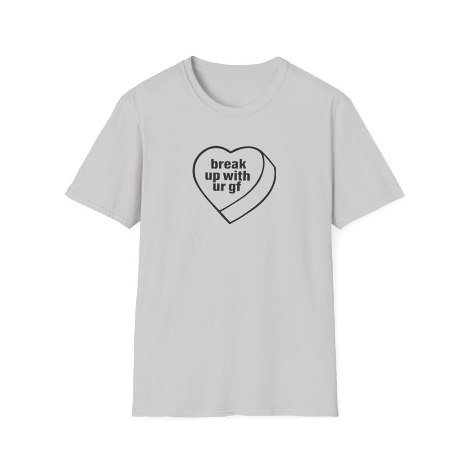 AG Break Up With Your Gf Unisex Softstyle T-Shirt