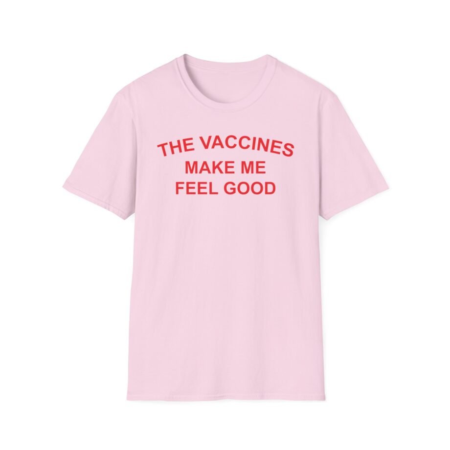 The Vaccines Make Me Feel Good Unisex Softstyle T-Shirt