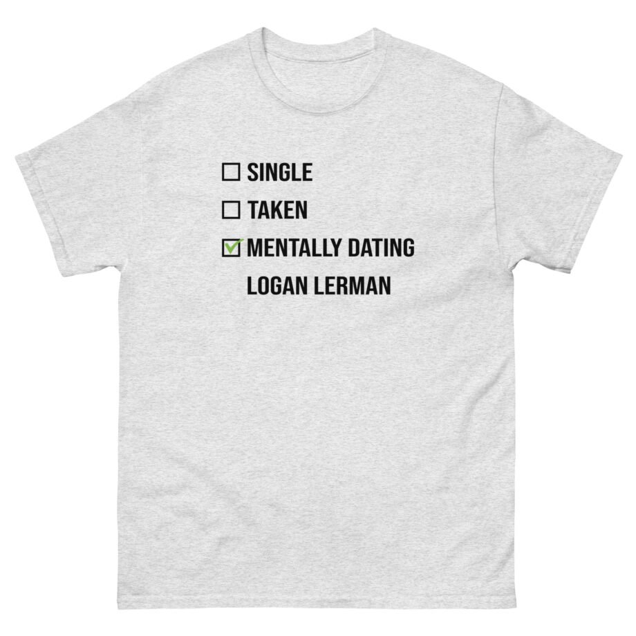 Mentally Dating Logan Lerman Unisex classic tee