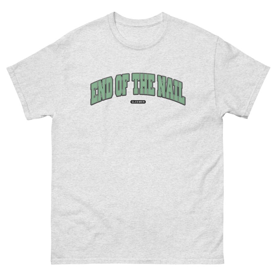Gleemer End of the Nail Unisex classic tee
