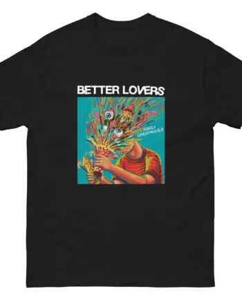 Better Lovers Highly Irresponsible Album Art Unisex classic tee