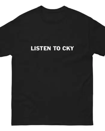 CKY Listen to Unisex classic tee
