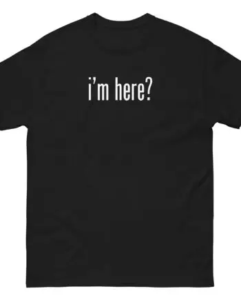 Falling in Reverse I'm Here? Unisex classic tee