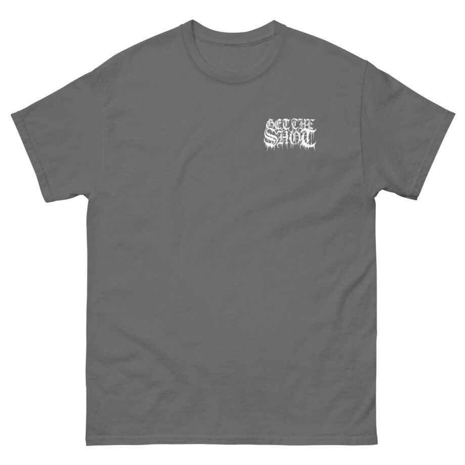 Get the Shot Merciless Destruction Unisex classic tee