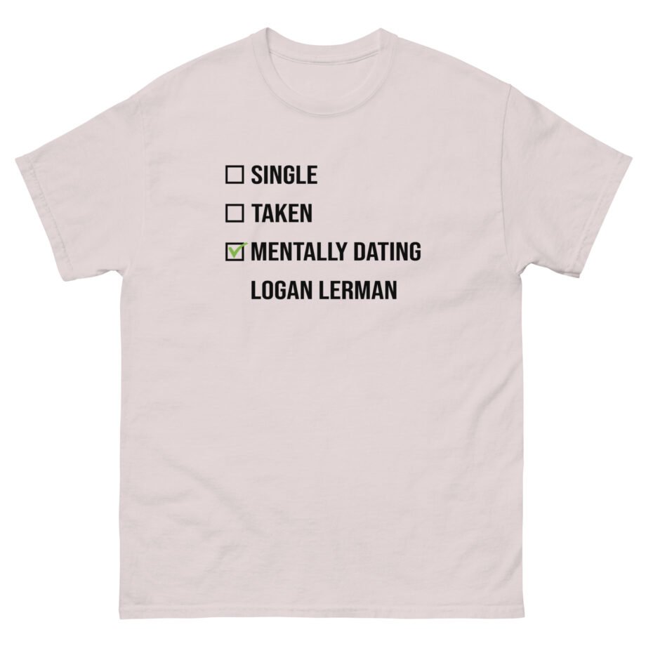 Mentally Dating Logan Lerman Unisex classic tee