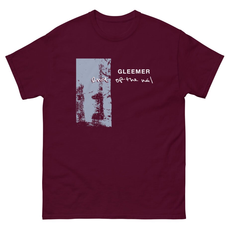 Gleemer End of the Nail Unisex classic tee