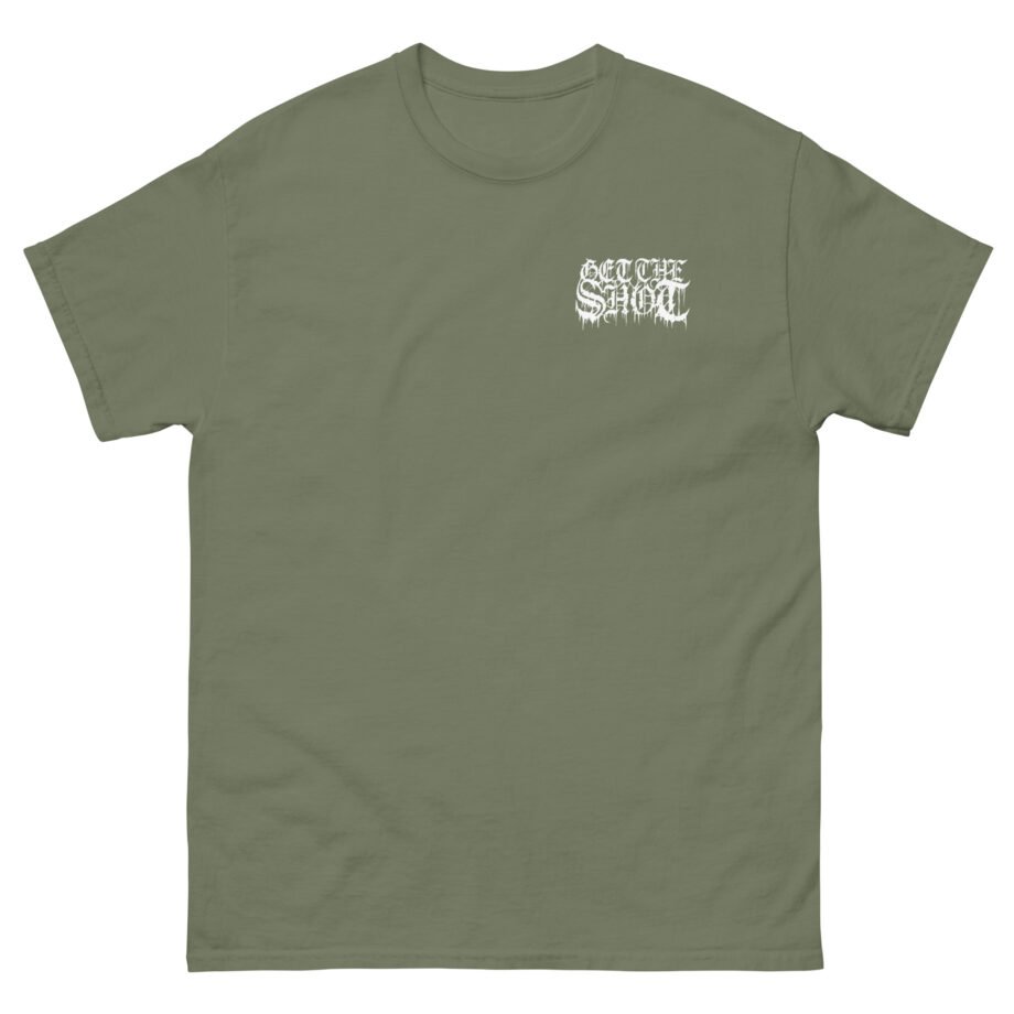 Get the Shot Merciless Destruction Unisex classic tee