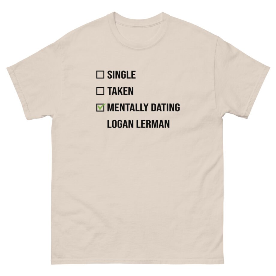Mentally Dating Logan Lerman Unisex classic tee