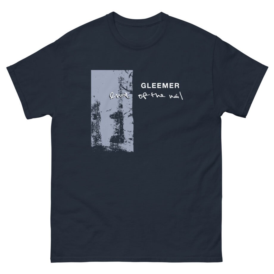 Gleemer End of the Nail Unisex classic tee