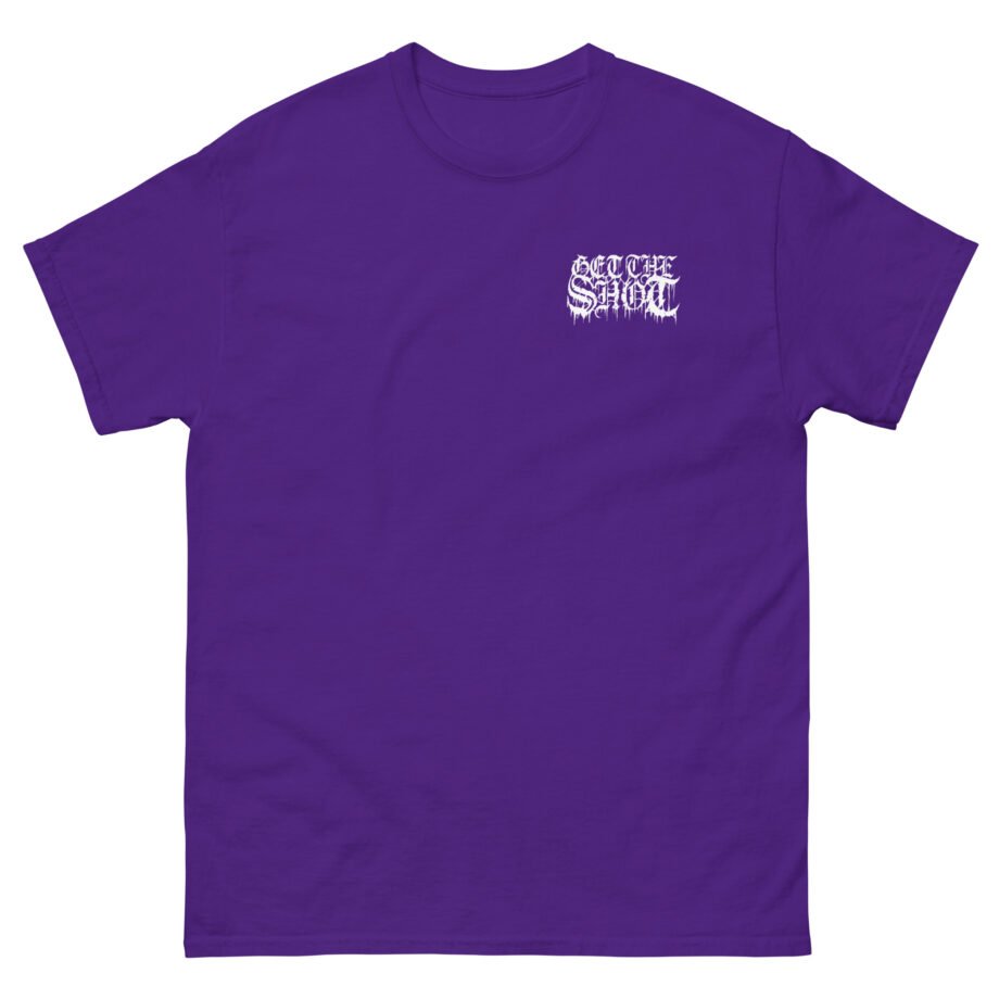 Get the Shot Merciless Destruction Unisex classic tee