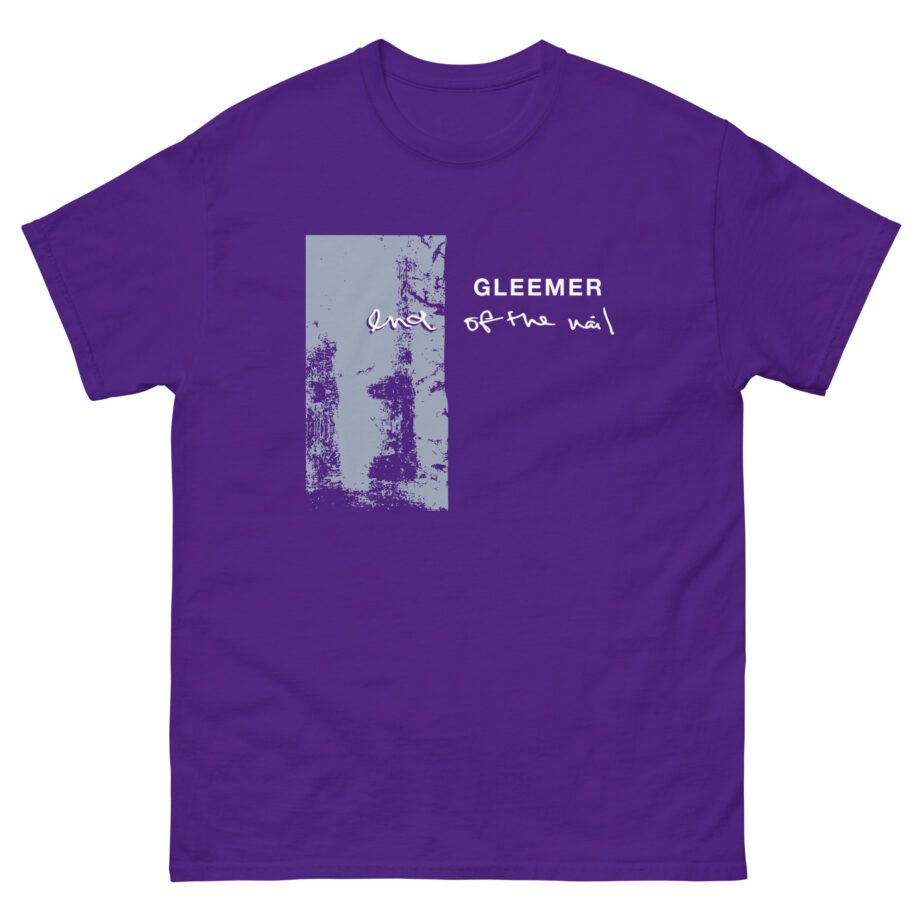 Gleemer End of the Nail Unisex classic tee