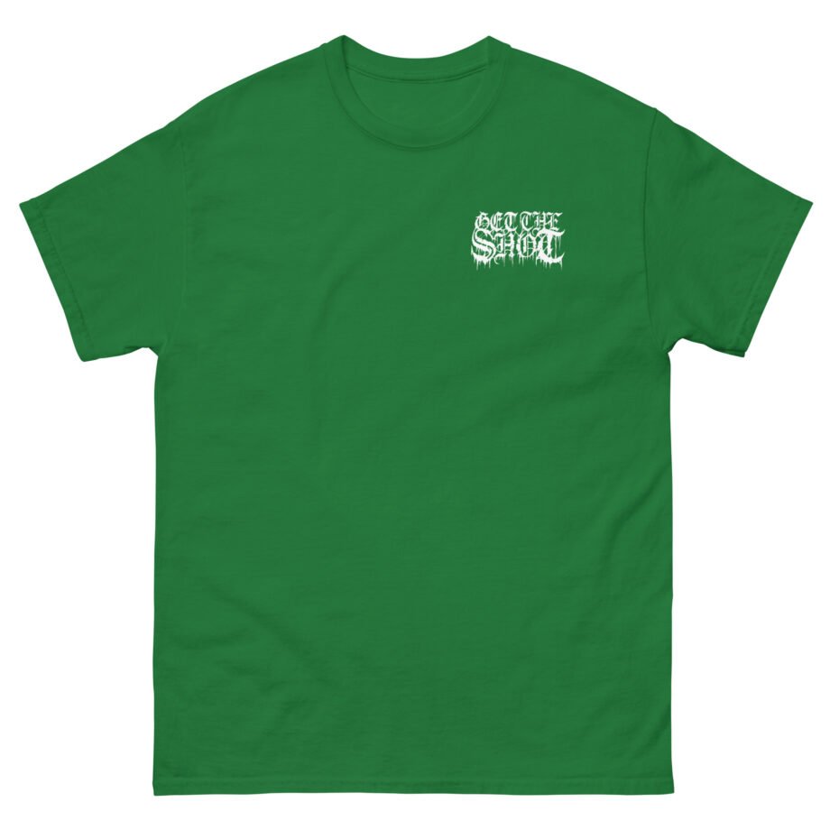 Get the Shot Merciless Destruction Unisex classic tee