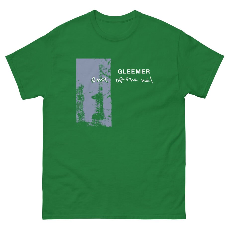 Gleemer End of the Nail Unisex classic tee