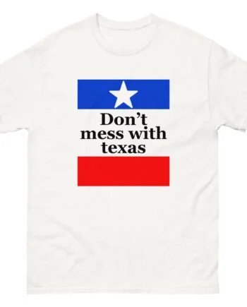 Amyl and the Sniffers Don’t Mess With Texas Unisex classic tee