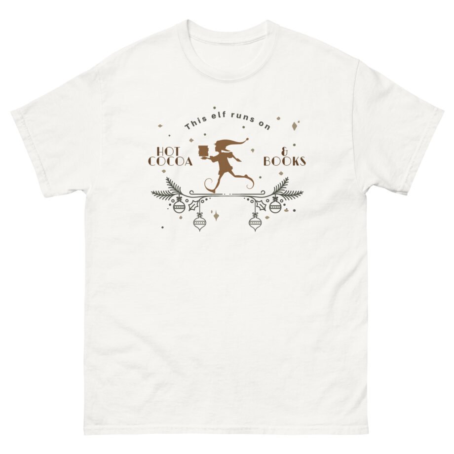 Fourth Wing This Elf Runs on Hot Cocoa and Books Unisex classic tee