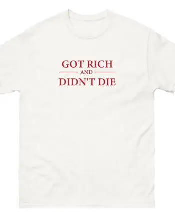 G Unit Got Rich & Didn’t Die Unisex classic tee