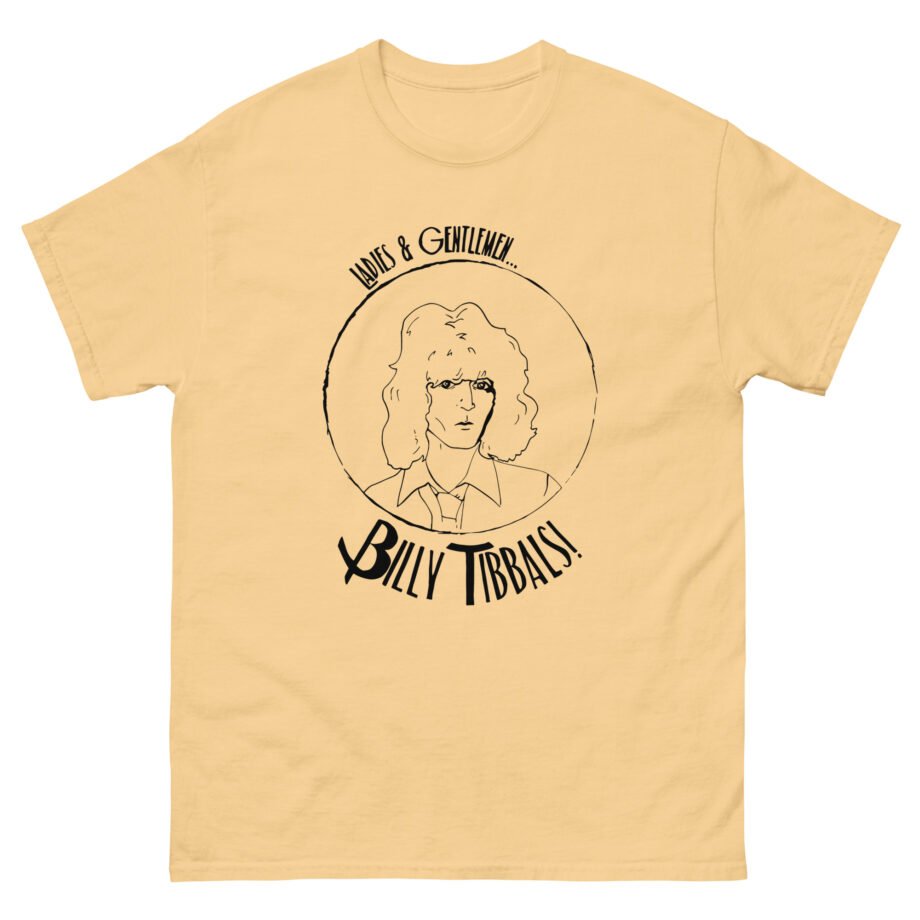 Billy Tibbals Ladies & Gentlemen Unisex classic tee