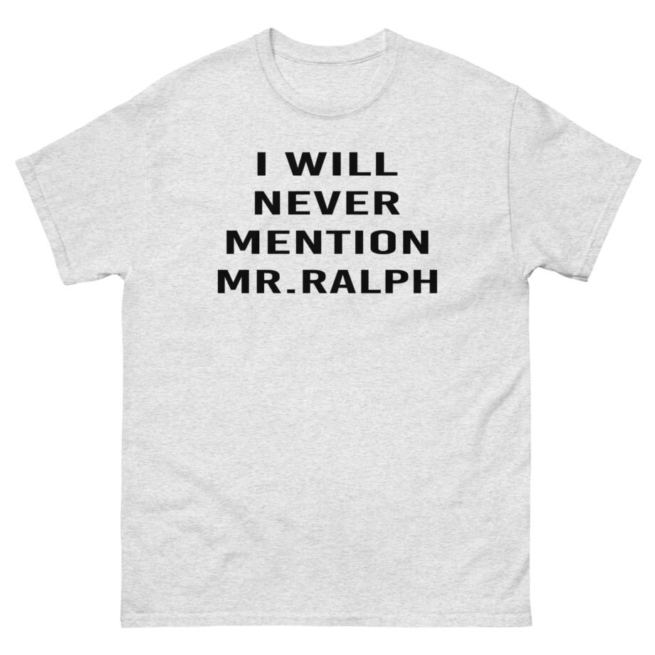 Hamish and Andy I Will Never Mention Mr Ralph Unisex classic tee
