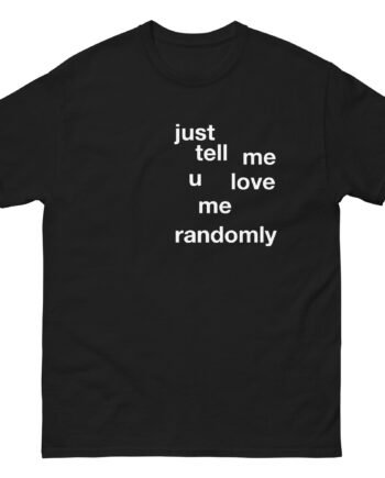 Cooper Noriega Just Tell Me Unisex classic tee