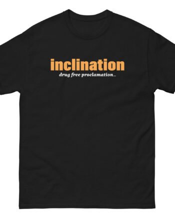 Inclination Drug Free Unisex classic tee