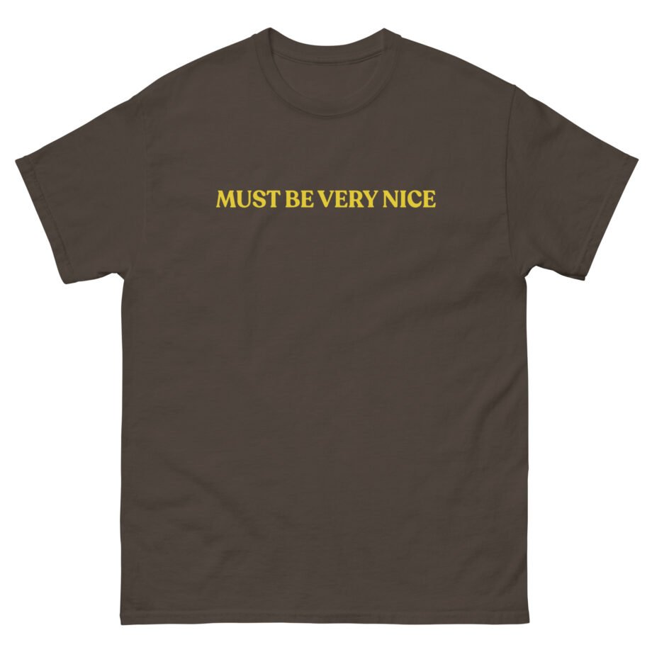 Hamish and Andy Must Be Very Nice Unisex classic tee